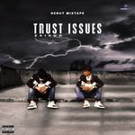 TRUST ISSUES - emo rishi Song Download